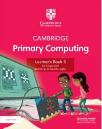 CAMBRIDGE PRIMARY COMPUTING LEARNER'S BOOK 3 WITH DIGITAL ACCESS (1 YEAR) (ISBN: 9781009309226)