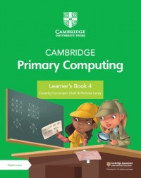 CAMBRIDGE PRIMARY COMPUTING LEARNER'S BOOK 4 WITH DIGITAL ACCESS (1 YEAR) (ISBN: 9781009309257)
