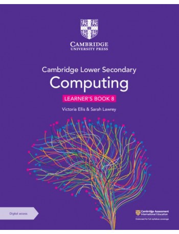 CAMBRIDGE LOWER SECONDARY COMPUTING LEARNER'S BOOK 8 WITH DIGITAL ACCESS (1 YEAR) (ISBN: 9781009309295)