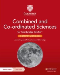 CAMBRIDGE IGCSE COMBINED AND CO ORDINATED SCIENCES CHEMISTRY WORKBOOK WITH DIGITAL ACCESS (2 YEARS) (ISBN: 9781009311335) CAMBRIDGE IGCSE COMBINED AND CO ORDINATED SCIENCES CHEMISTRY WORKBOOK WITH DIGITAL ACCESS (2 YEARS) (ISBN: 9781009311335)
