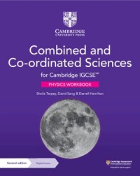 CAMBRIDGE IGCSE COMBINED AND CO ORDINATED SCIENCES PHYSICS WORKBOOK WITH DIGITAL ACCESS (2 YEARS) (ISBN: 9781009311342) CAMBRIDGE IGCSE COMBINED AND CO ORDINATED SCIENCES PHYSICS WORKBOOK WITH DIGITAL ACCESS (2 YEARS) (ISBN: 9781009311342)