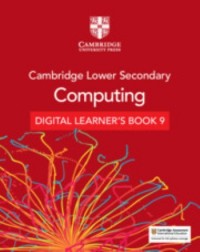 CAMBRIDGE LOWER SECONDARY COMPUTING DIGITAL LEARNER'S BOOK 9 (1 YEAR) (ISBN: 9781009320627) CAMBRIDGE LOWER SECONDARY COMPUTING DIGITAL LEARNER'S BOOK 9 (1 YEAR) (ISBN: 9781009320627)