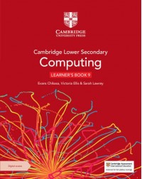 CAMBRIDGE LOWER SECONDARY COMPUTING LEARNER'S BOOK 9 WITH DIGITAL ACCESS (1 YEAR) (ISBN: 9781009320634) CAMBRIDGE LOWER SECONDARY COMPUTING LEARNER'S BOOK 9 WITH DIGITAL ACCESS (1 YEAR) (ISBN: 9781009320634)