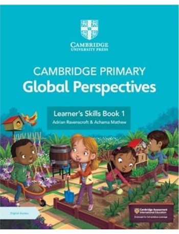 CAMBRIDGE PRIMARY GLOBAL PERSPECTIVES LEARNER SKILLS BOOK 1 WITH DIGITAL ACCESS (1 YEAR) (2E) (ISBN: 9781009354158) CAMBRIDGE PRIMARY GLOBAL PERSPECTIVES LEARNER SKILLS BOOK 1 WITH DIGITAL ACCESS (1 YEAR) (2E) (ISBN: 9781009354158)