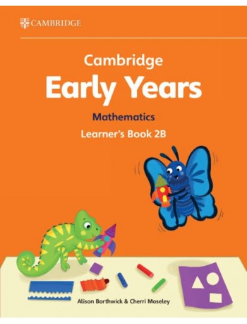 CAMBRIDGE EARLY YEARS MATHEMATICS LEARNER'S BOOK 2B (ISBN: 9781009387927)