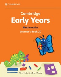 CAMBRIDGE EARLY YEARS MATHEMATICS LEARNER'S BOOK 2C (ISBN: 9781009387934) CAMBRIDGE EARLY YEARS MATHEMATICS LEARNER'S BOOK 2C (ISBN: 9781009387934)