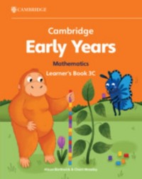 CAMBRIDGE EARLY YEARS MATHEMATICS LEARNER'S BOOK 3C (ISBN: 9781009388009) CAMBRIDGE EARLY YEARS MATHEMATICS LEARNER'S BOOK 3C (ISBN: 9781009388009)