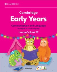 CAMBRIDGE EARLY YEARS COMMUNICATION AND LANGUAGE FOR ENGLISH AS A FIRST LANGUAGE LEARNER'S BOOK 2C (ISBN: 9781009388061) CAMBRIDGE EARLY YEARS COMMUNICATION AND LANGUAGE FOR ENGLISH AS A FIRST LANGUAGE LEARNER'S BOOK 2C (ISBN: 9781009388061)