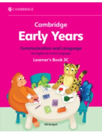 CAMBRIDGE EARLY YEARS COMMUNICATION AND LANGUAGE FOR ENGLISH AS A FIRST LANGUAGE LEARNER'S BOOK 3C (ISBN: 9781009388122)
