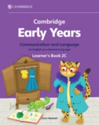 CAMBRIDGE EARLY YEARS COMMUNICATION AND LANGUAGE FOR ENGLISH AS A SECOND LANGUAGE STUDENT BOOK 2C (ISBN: 9781009388184) CAMBRIDGE EARLY YEARS COMMUNICATION AND LANGUAGE FOR ENGLISH AS A SECOND LANGUAGE STUDENT BOOK 2C (ISBN: 9781009388184)