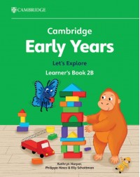 CAMBRIDGE EARLY YEARS LET'S EXPLORE LEARNER'S BOOK 2B (ISBN: 9781009388276)