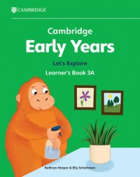 CAMBRIDGE EARLY YEARS LET'S EXPLORE LEARNER'S BOOK 3A (ISBN: 9781009388313) CAMBRIDGE EARLY YEARS LET'S EXPLORE LEARNER'S BOOK 3A (ISBN: 9781009388313)