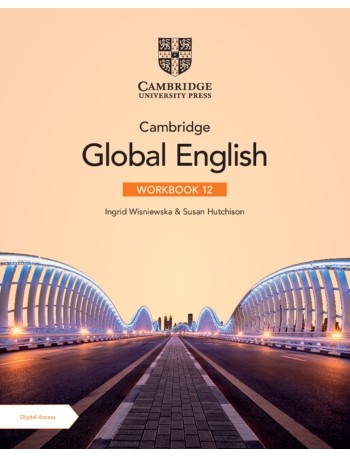 CAMBRIDGE GLOBAL ENGLISH WORKBOOK 12 WITH DIGITAL ACCESS (2 YEARS) (ISBN: 9781009398909)