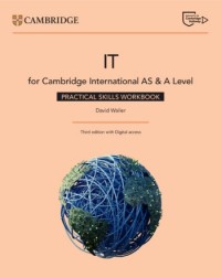 CAMBRIDGE INTERNATIONAL AS & A LEVEL IT PRACTICAL IT SKILLS WORKBOOK WITH DIGITAL ACCESS (2Y) 3RD ED (ISBN: 9781009452946) CAMBRIDGE INTERNATIONAL AS & A LEVEL IT PRACTICAL IT SKILLS WORKBOOK WITH DIGITAL ACCESS (2Y) 3RD ED (ISBN: 9781009452946)