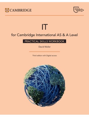 CAMBRIDGE INTERNATIONAL AS & A LEVEL IT PRACTICAL IT SKILLS WORKBOOK WITH DIGITAL ACCESS (2Y) 3RD ED (ISBN: 9781009452946)