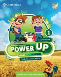 POWER UP LEVEL 1 PUPIL'S BOOK WITH EBOOK 2E (ISBN: 9781009810029) POWER UP LEVEL 1 PUPIL'S BOOK WITH EBOOK 2E (ISBN: 9781009810029)