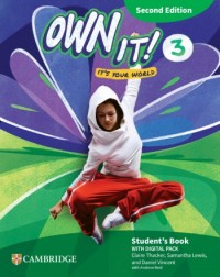 OWN IT! LEVEL 3 STUDENT'S BOOK WITH DIGITAL PACK 2ND EDITION (ISBN: 9781009812016) OWN IT! LEVEL 3 STUDENT'S BOOK WITH DIGITAL PACK 2ND EDITION (ISBN: 9781009812016)