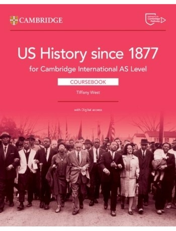 CAMBRIDGE INTERNATIONAL AS LEVEL US HISTORY SINCE 1877 COURSEBOOK WITH DIGITAL ACCESS (2 YEARS) (ISBN: 9781009814799) CAMBRIDGE INTERNATIONAL AS LEVEL US HISTORY SINCE 1877 COURSEBOOK WITH DIGITAL ACCESS (2 YEARS) (ISBN: 9781009814799)