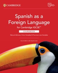 SPANISH AS A FOREIGN LANGUAGE FOR CAMBRIDGE IGCSE COURSEBOOK WITH DIGITAL ACCESS (2 YEARS) (ISBN:  9781009821322)