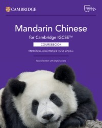 MANDARIN CHINESE FOR CAMBRIDGE IGCSE COURSEBOOK WITH DIGITAL ACCESS (2 YEARS) (ISBN:  9781009826341)