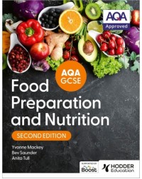 AQA GCSE FOOD PREPARATION AND NUTRITION SECOND EDITION (ISBN: 9781036006686) AQA GCSE FOOD PREPARATION AND NUTRITION SECOND EDITION (ISBN: 9781036006686)