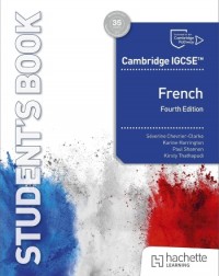 CAMBRIDGE IGCSE FRENCH STUDENT'S BOOK 4E (ISBN: 9781036019730) CAMBRIDGE IGCSE FRENCH STUDENT'S BOOK 4E (ISBN: 9781036019730)