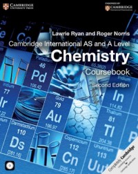 CAMBRIDGE INTERNATIONAL AS AND A LEVEL CHEMISTRY COURSEBOOK WITH CD ROM (SECOND EDITION) (ISBN: 9781107638457) CAMBRIDGE INTERNATIONAL AS AND A LEVEL CHEMISTRY COURSEBOOK WITH CD ROM (SECOND EDITION) (ISBN: 9781107638457)