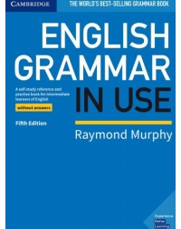 ENGLISH GRAMMAR IN USE. BOOK WITHOUT ANSWERS. 5E (ISBN: 9781108457682) ENGLISH GRAMMAR IN USE. BOOK WITHOUT ANSWERS. 5E (ISBN: 9781108457682)