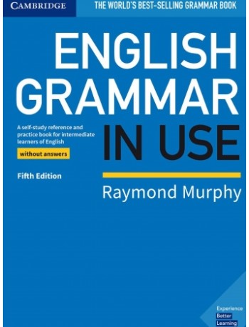 ENGLISH GRAMMAR IN USE. BOOK WITHOUT ANSWERS. 5E (ISBN: 9781108457682) ENGLISH GRAMMAR IN USE. BOOK WITHOUT ANSWERS. 5E (ISBN: 9781108457682)