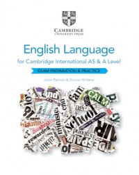 CAMBRIDGE INTERNATIONAL AS AND A LEVEL ENGLISH LANGUAGE EXAM PREPARATION AND PRACTICE (ISBN: 9781108731256)