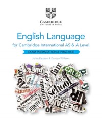 CAMBRIDGE INTERNATIONAL AS AND A LEVEL ENGLISH LANGUAGE EXAM PREPARATION AND PRACTICE (ISBN: 9781108731256) CAMBRIDGE INTERNATIONAL AS AND A LEVEL ENGLISH LANGUAGE EXAM PREPARATION AND PRACTICE (ISBN: 9781108731256)