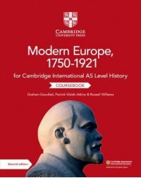 CAMBRIDGE INTERNATIONAL AS LEVEL HISTORY MODERN EUROPE, 1750–1921 COURSEBOOK(ISBN: 9781108733922) CAMBRIDGE INTERNATIONAL AS LEVEL HISTORY MODERN EUROPE, 1750–1921 COURSEBOOK(ISBN: 9781108733922)