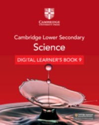 CAMBRIDGE LOWER SECONDARY SCIENCE DIGITAL LEARNER’S BOOK STAGE 9 (1 YEAR) (ISBN: 9781108742870)