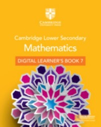 CAMBRIDGE LOWER SECONDARY MATHEMATICS DIGITAL LEARNER’S BOOK STAGE 7 (1 YEAR) (ISBN: 9781108746373) CAMBRIDGE LOWER SECONDARY MATHEMATICS DIGITAL LEARNER’S BOOK STAGE 7 (1 YEAR) (ISBN: 9781108746373)