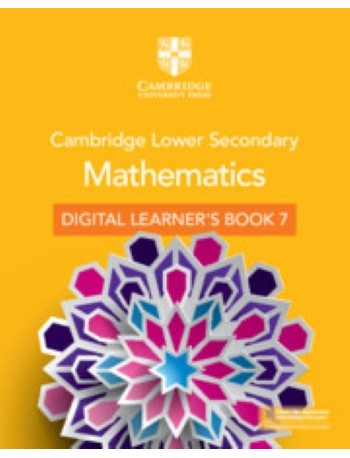 CAMBRIDGE LOWER SECONDARY MATHEMATICS DIGITAL LEARNER’S BOOK STAGE 7 (1 YEAR) (ISBN: 9781108746373)