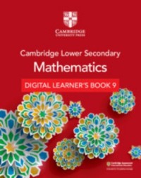 CAMBRIDGE LOWER SECONDARY MATHEMATICS DIGITAL LEARNER’S BOOK STAGE 9 (1 YEAR) (ISBN: 9781108746519) CAMBRIDGE LOWER SECONDARY MATHEMATICS DIGITAL LEARNER’S BOOK STAGE 9 (1 YEAR) (ISBN: 9781108746519)