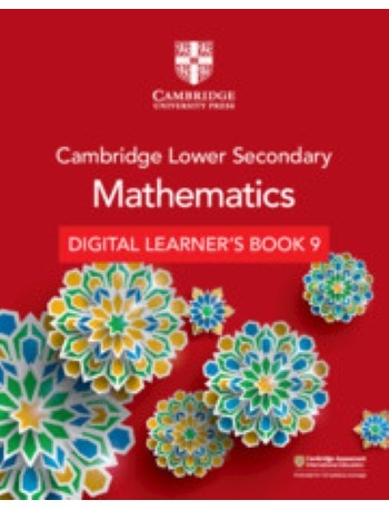 CAMBRIDGE LOWER SECONDARY MATHEMATICS DIGITAL LEARNER’S BOOK STAGE 9 (1 YEAR) (ISBN: 9781108746519) CAMBRIDGE LOWER SECONDARY MATHEMATICS DIGITAL LEARNER’S BOOK STAGE 9 (1 YEAR) (ISBN: 9781108746519)