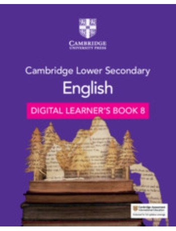 CAMBRIDGE LOWER SECONDARY ENGLISH DIGITAL LEARNER’S BOOK STAGE 8 (1 YEAR) (ISBN: 9781108746649)