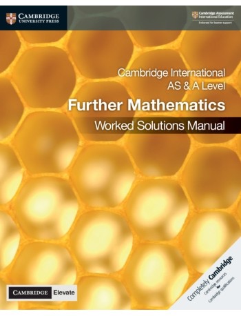 CAMBRIDGE INTERNATIONAL AS & A LEVEL FURTHER MATHEMATICS WORKED SOLUTIONS MANUAL WITH DIGITAL ACCESS (ISBN: 9781108770187)