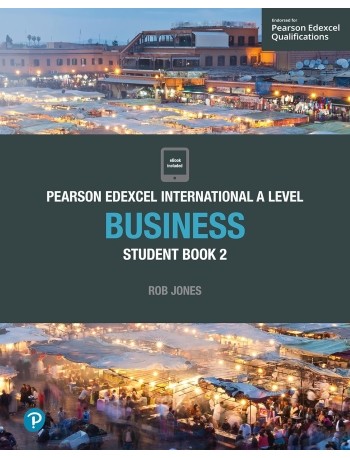 PEARSON EDEXCEL INTERNATIONAL A LEVEL BUSINESS STUDENT BOOK AND ACTIVEBOOK 2 (ISBN: 9781292239163)