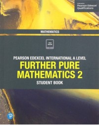 EDEXCEL INTERNATIONAL A LEVEL FURTHER PURE MATHEMATICS 2 STUDENT BOOK + ACTIVEBOOK (ISBN: 9781292244655) EDEXCEL INTERNATIONAL A LEVEL FURTHER PURE MATHEMATICS 2 STUDENT BOOK + ACTIVEBOOK (ISBN: 9781292244655)