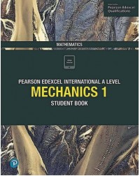EDEXCEL INTERNATIONAL A LEVEL MATHEMATICS MECHANICS 1 STUDENT BOOK + ACTIVEBOOK (ISBN: 9781292244679) EDEXCEL INTERNATIONAL A LEVEL MATHEMATICS MECHANICS 1 STUDENT BOOK + ACTIVEBOOK (ISBN: 9781292244679)