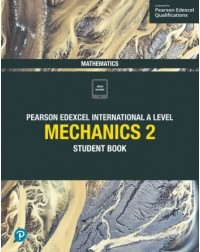 EDEXCEL INTERNATIONAL A LEVEL MATHEMATICS MECHANICS 2 STUDENT BOOK + ACTIVEBOOK (ISBN: 9781292244761) EDEXCEL INTERNATIONAL A LEVEL MATHEMATICS MECHANICS 2 STUDENT BOOK + ACTIVEBOOK (ISBN: 9781292244761)