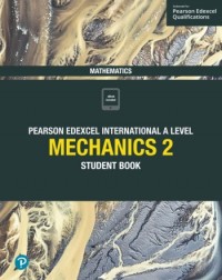 EDEXCEL INTERNATIONAL A LEVEL MATHEMATICS MECHANICS 2 STUDENT BOOK + ACTIVEBOOK (ISBN: 9781292244761) EDEXCEL INTERNATIONAL A LEVEL MATHEMATICS MECHANICS 2 STUDENT BOOK + ACTIVEBOOK (ISBN: 9781292244761)