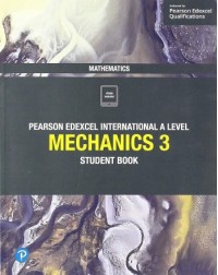 EDEXCEL INTERNATIONAL A LEVEL MATHEMATICS MECHANICS 3 STUDENT BOOK + ACTIVEBOOK (ISBN: 9781292244815) EDEXCEL INTERNATIONAL A LEVEL MATHEMATICS MECHANICS 3 STUDENT BOOK + ACTIVEBOOK (ISBN: 9781292244815)