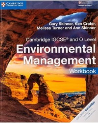 CAMBRIDGE IGCSE AND O LEVEL ENVIRONMENTAL MANAGEMENT WORKBOOK (ISBN: 9781316634875)