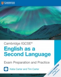 CAMBRIDGE IGCSE ENGLISH AS A SECOND LANGUAGE EXAM PREPARATION AND PRACTICE WITH AUDIO CDS (2) (ISBN: 9781316636787) CAMBRIDGE IGCSE ENGLISH AS A SECOND LANGUAGE EXAM PREPARATION AND PRACTICE WITH AUDIO CDS (2) (ISBN: 9781316636787)