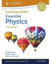CAMBRIDGE IGCSE & O LEVEL ESSENTIAL PHYSICS: STUDENT BOOK (THIRD EDITION) ( ISBN: 9781382006217)