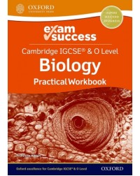 NEW CAMBRIDGE IGCSE & O LEVEL: BIOLOGY: EXAM SUCCESS PRACTICAL WORKBOOK (ISBN: 9781382006330) NEW CAMBRIDGE IGCSE & O LEVEL: BIOLOGY: EXAM SUCCESS PRACTICAL WORKBOOK (ISBN: 9781382006330)