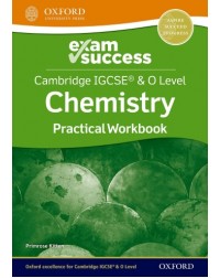 NEW CAMBRIDGE IGCSE AND O LEVEL CHEMISTRY: EXAM SUCCESS PRACTICAL WORKBOOK (ISBN: 9781382006385) NEW CAMBRIDGE IGCSE AND O LEVEL CHEMISTRY: EXAM SUCCESS PRACTICAL WORKBOOK (ISBN: 9781382006385)